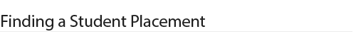 Finding a Student Placement Finding a Student Placement