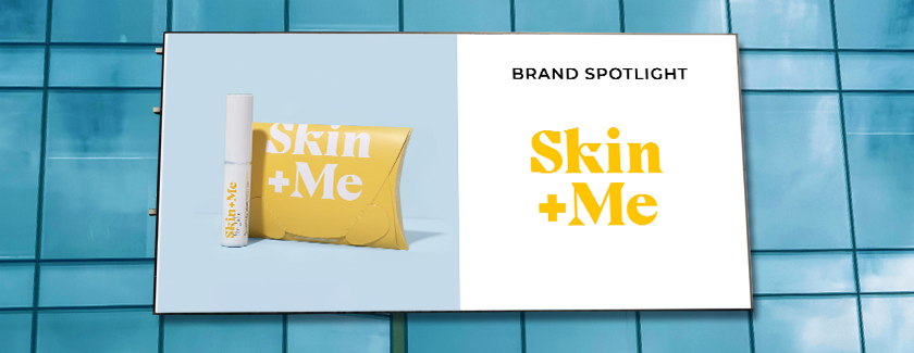 Skin + Me Brand Spotlight Blog Banner